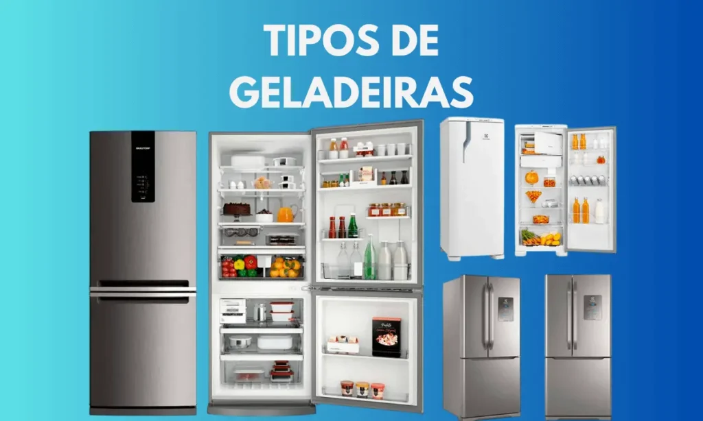 Tipos de geladeiras: 1 porta, Duplex, Inverse, Side by Side, French Door, Side-Inverse, Retrô, Pequena/Frigobar, Grande, Frost Free e Cycle Defrost.